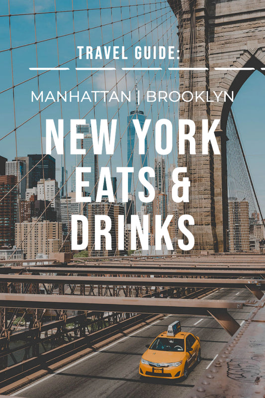 NEW YORK EATS & DRINKS